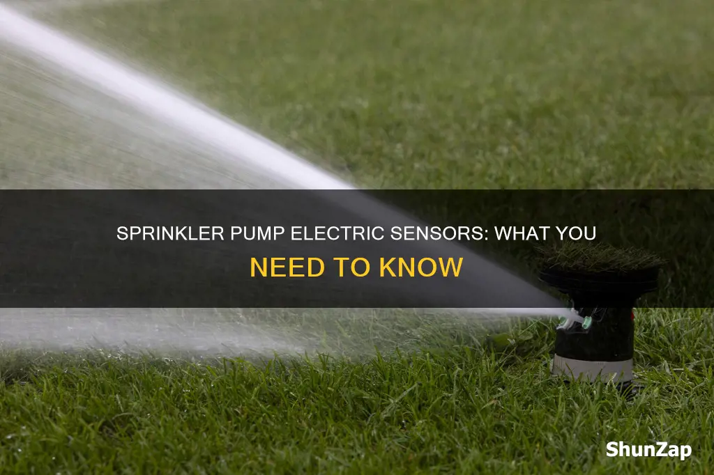 what electric sensors are on sprinkler pump