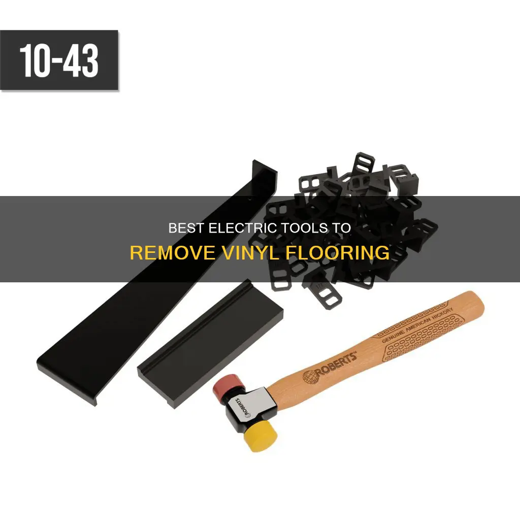what electric tool takes up vinyl flooring