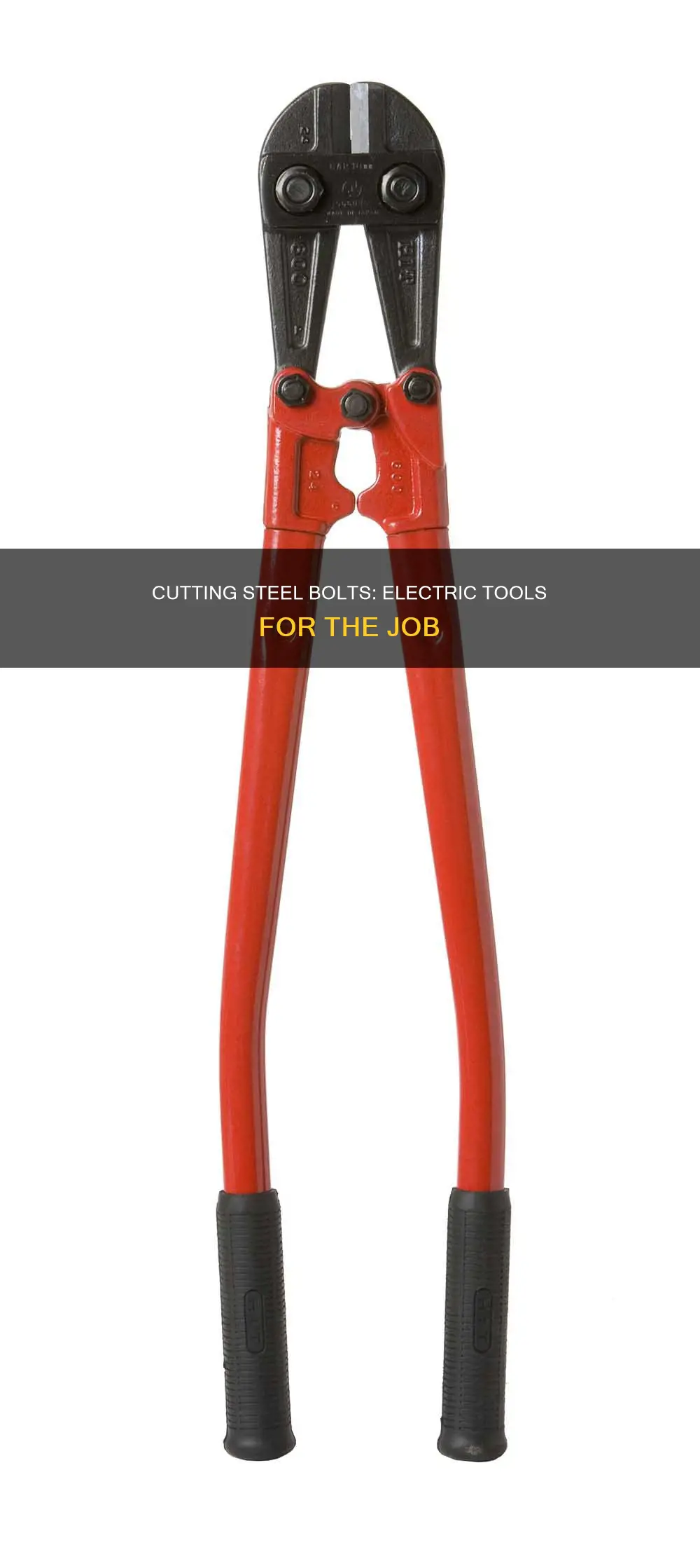 what electric tool that cuts steel bolts