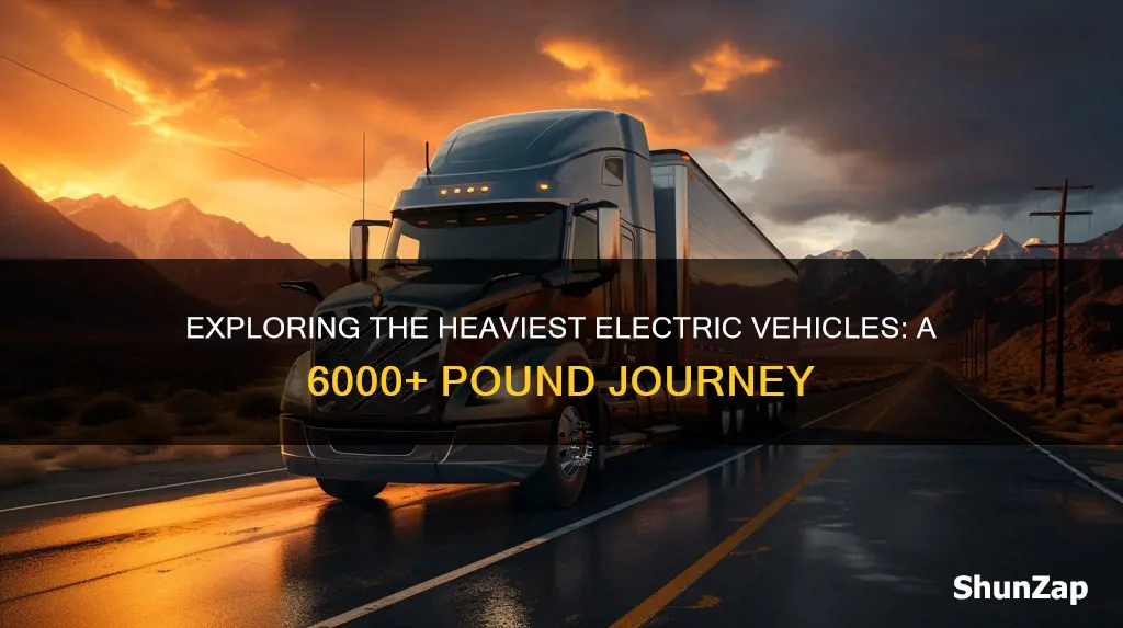 what electric vehicles weigh over 6000 pounds