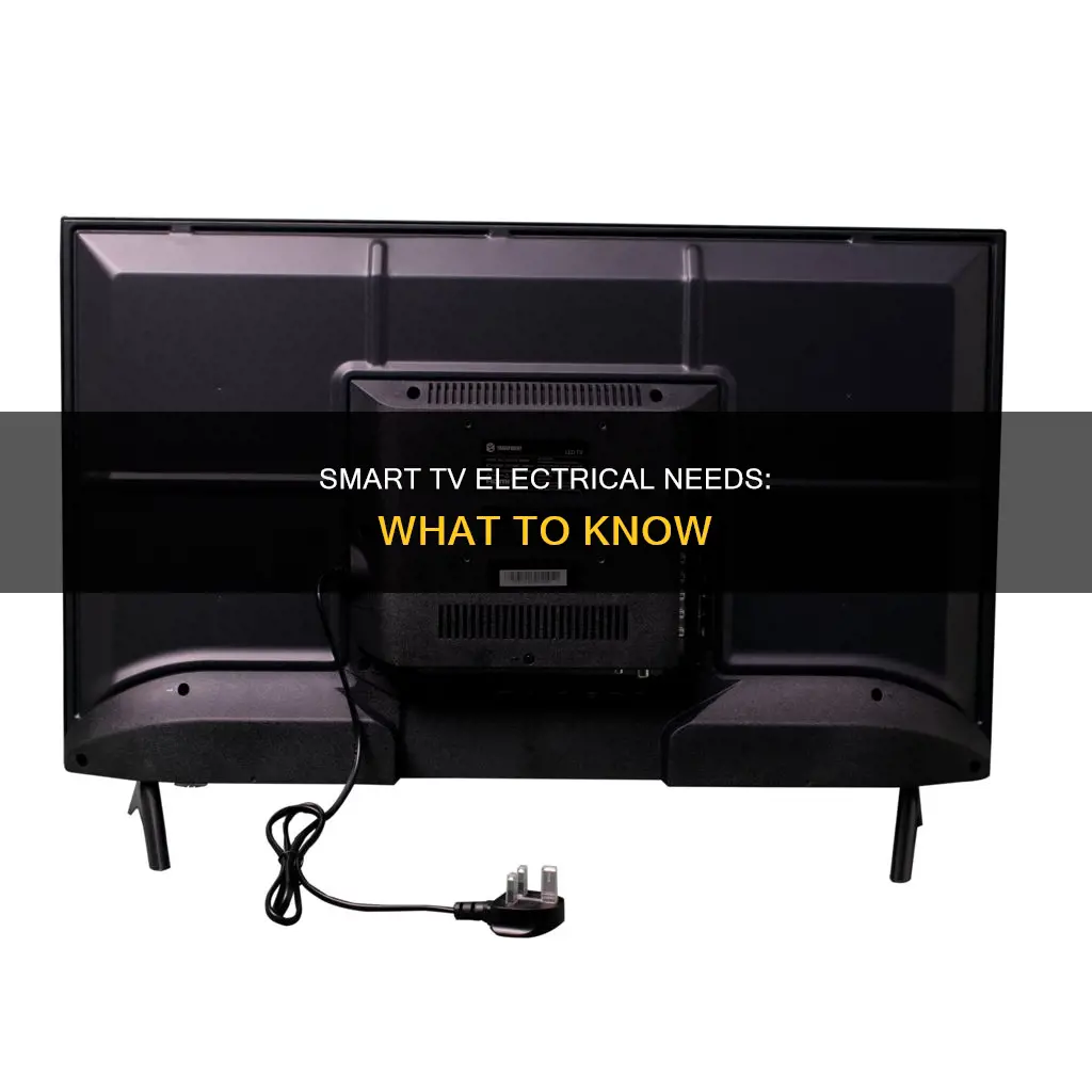 what electrical requirements for a smart tv