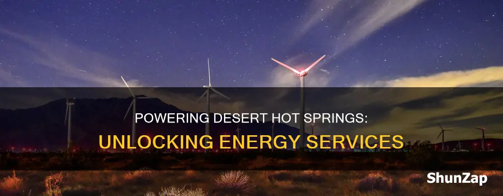 what electricity company services desert hot springs ca