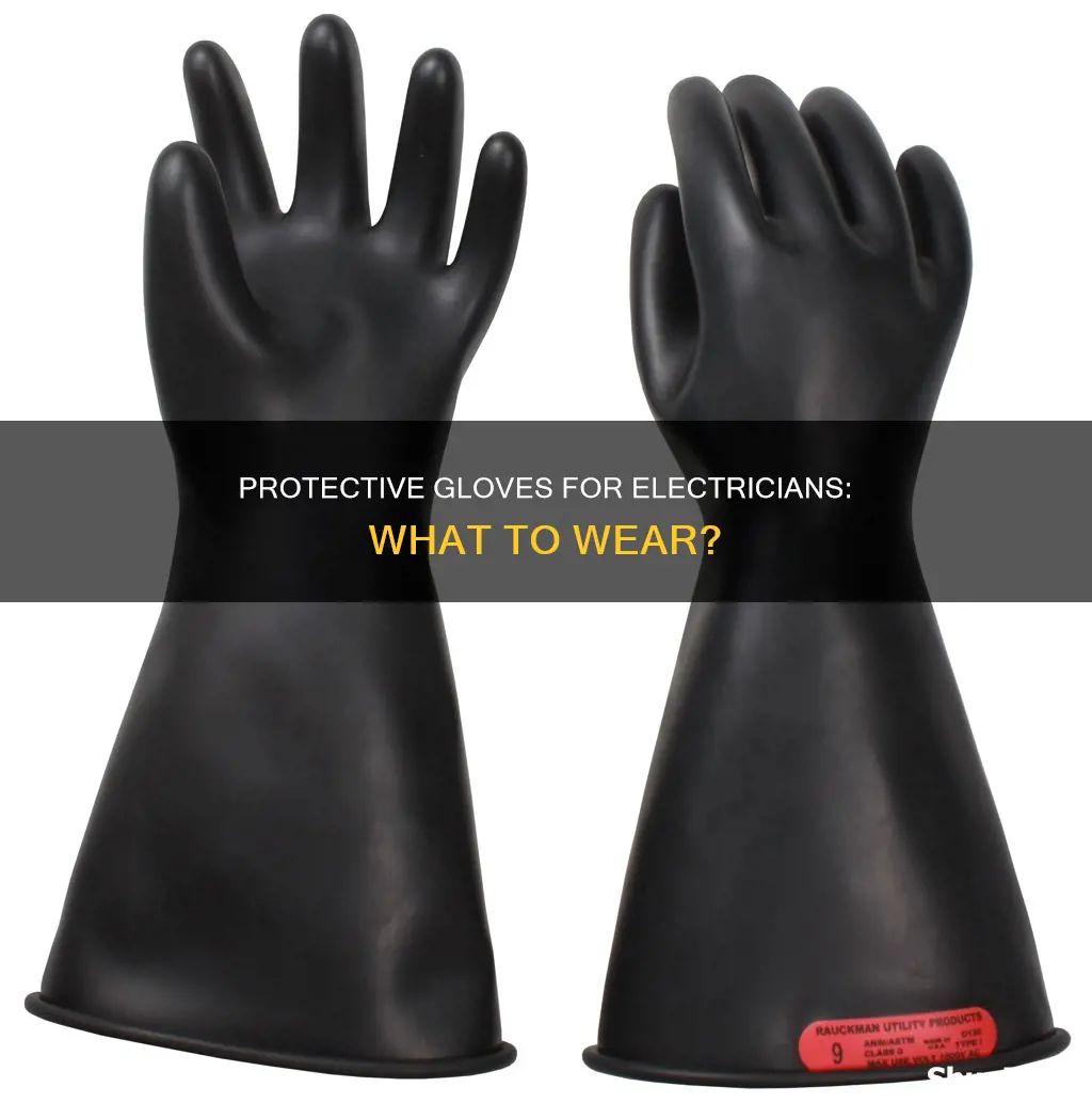 what gloves to wear as an electrical