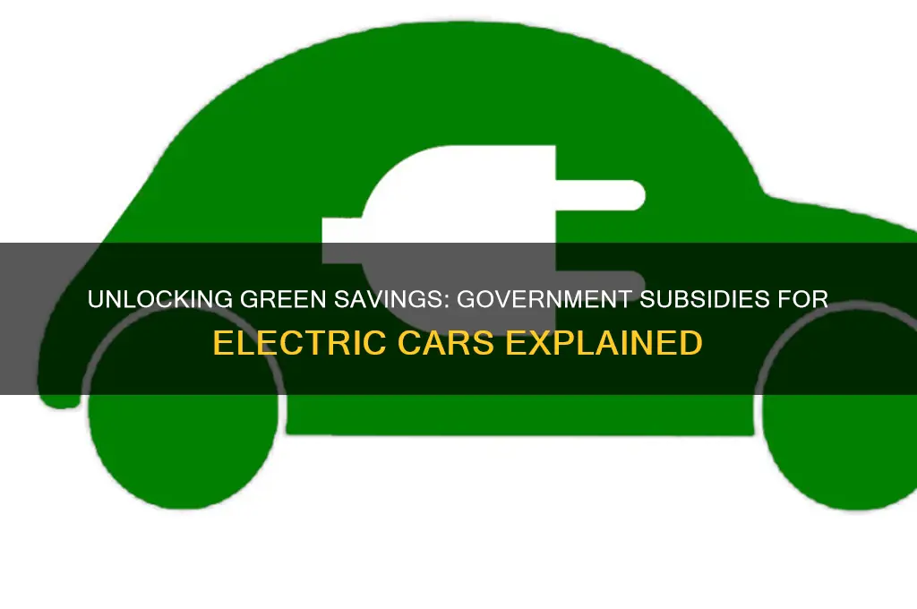 what government subdidies for electric cars