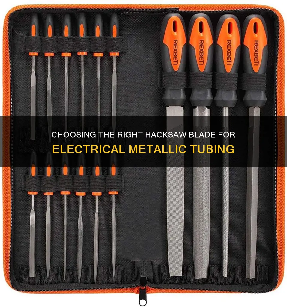 what hacksaw blade for electrical metallic tubing