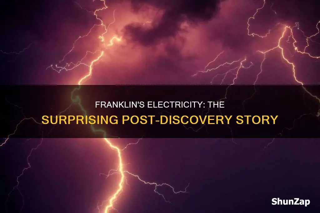 what happened after benjamin franklin discovered electricity