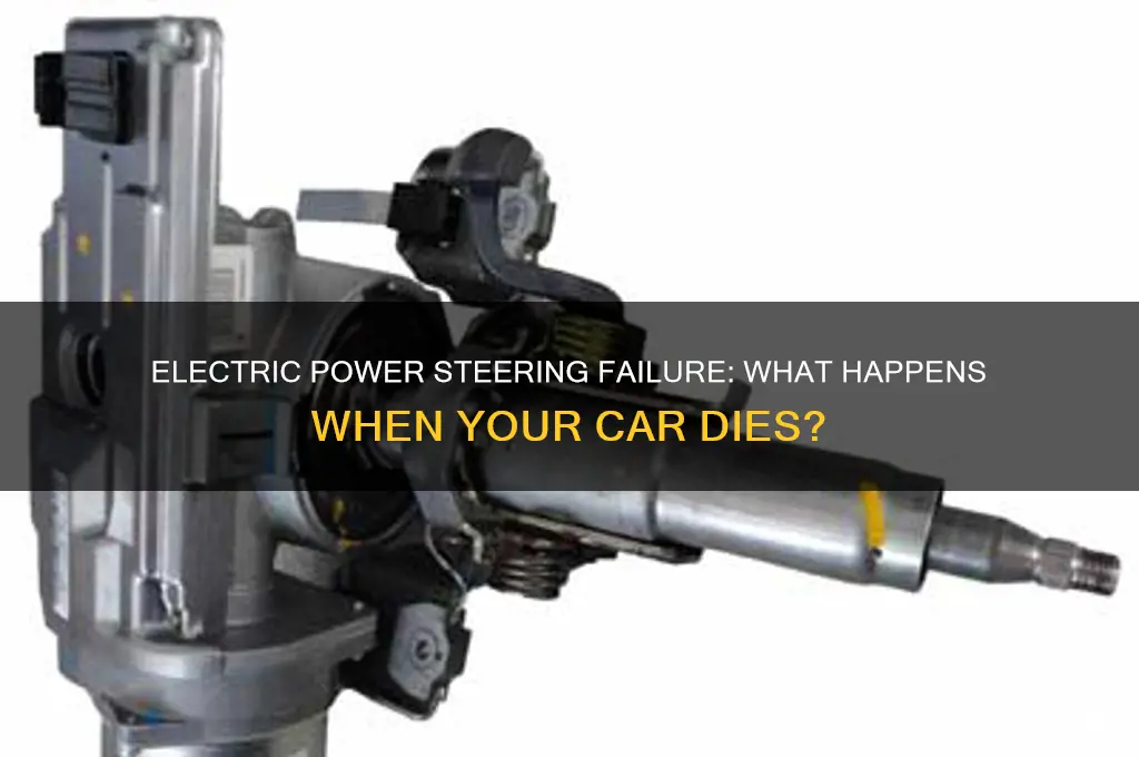 what happens if my car dies with electric power steering