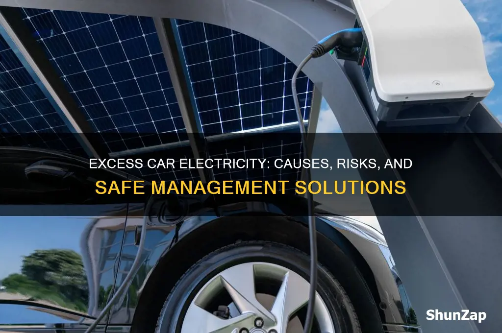 what happens if my car produces to much electricity