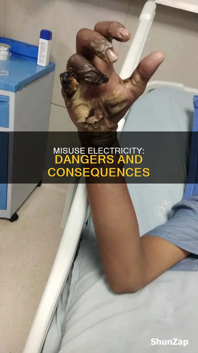 what happens to people who misuse electricity