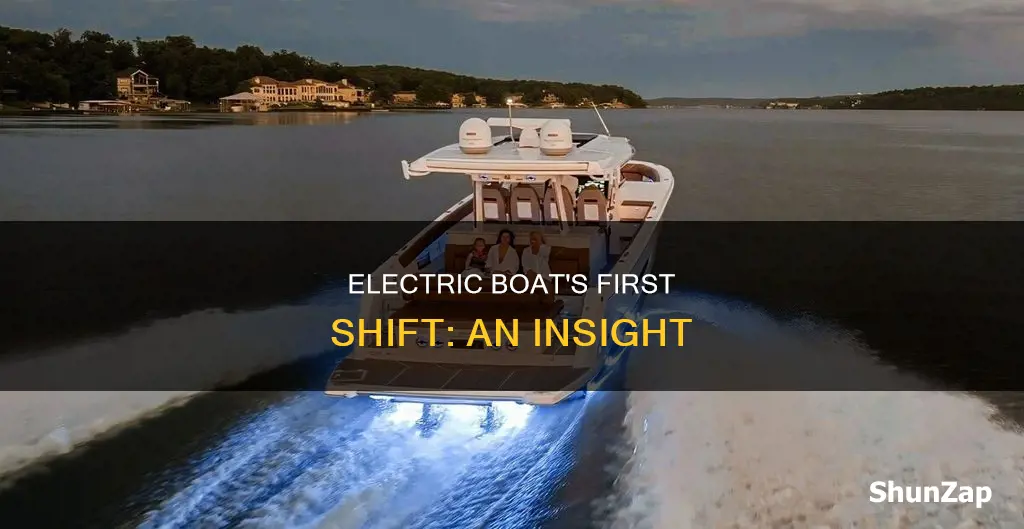 what is 1st shift at electric boat