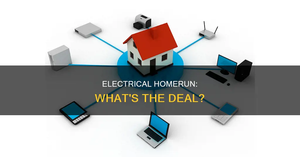 what is a homerun in electrical terms