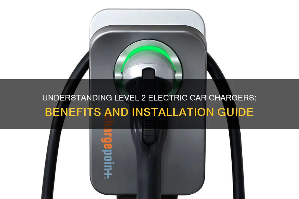 what is a level 2 electric car charger