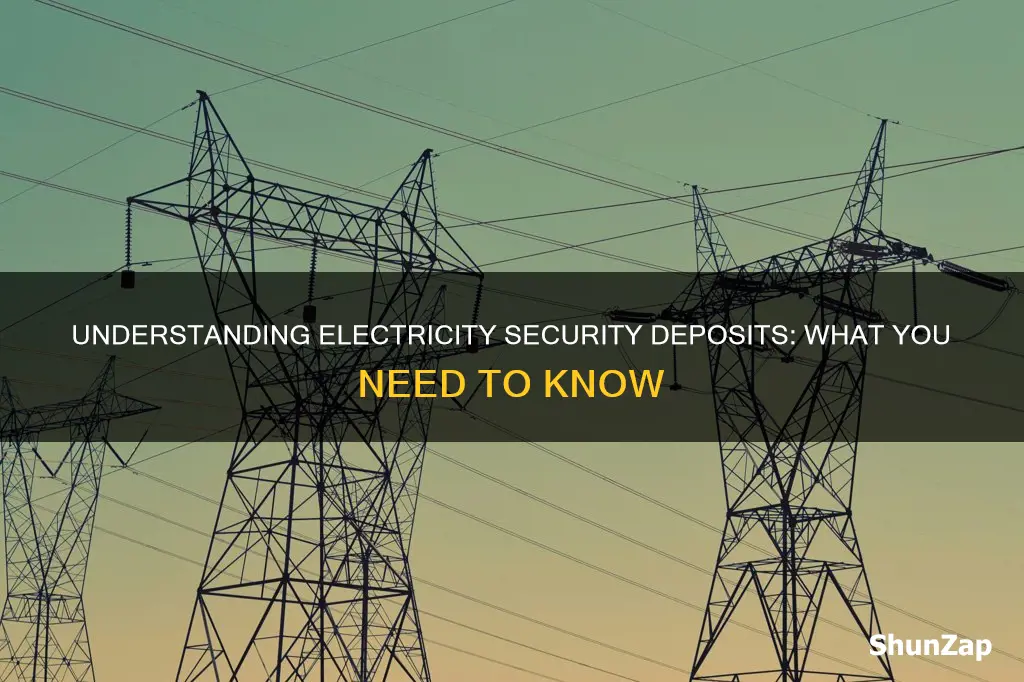 what is a security deposit for electricity