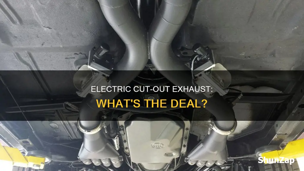 what is an electric cut out exhaust