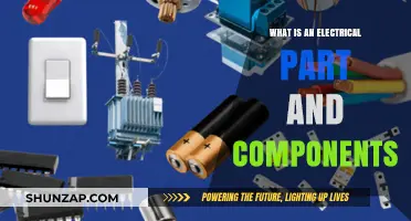 Electrical Parts and Components: Definition and Basics