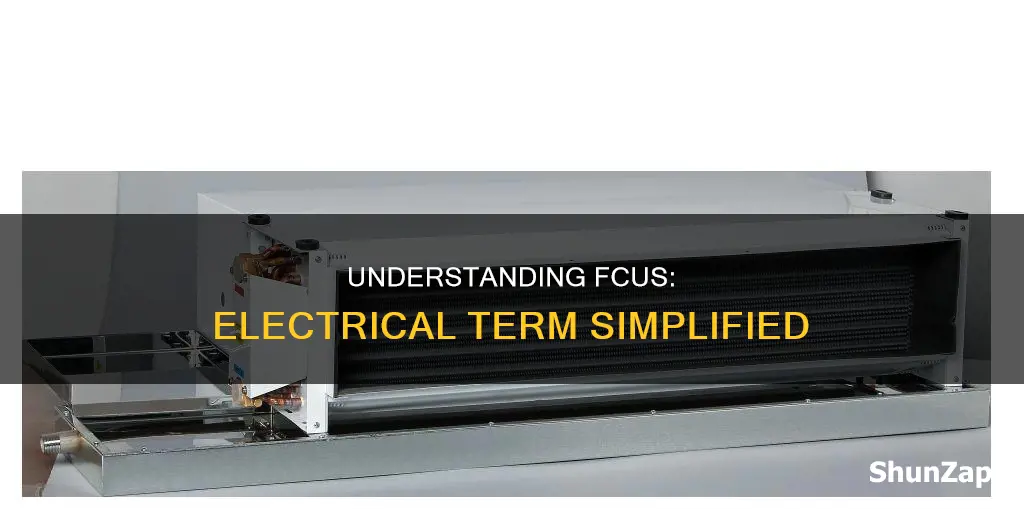 what is an fcu in electrical terms