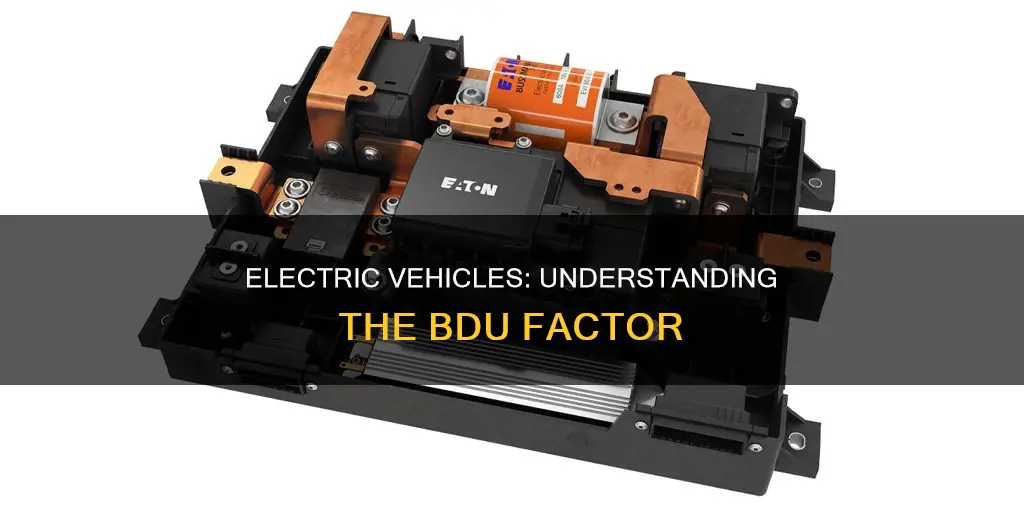 what is bdu in electric vehicle