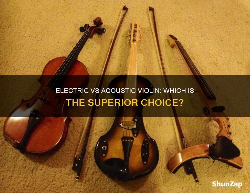 what is better electric or acoustic violin