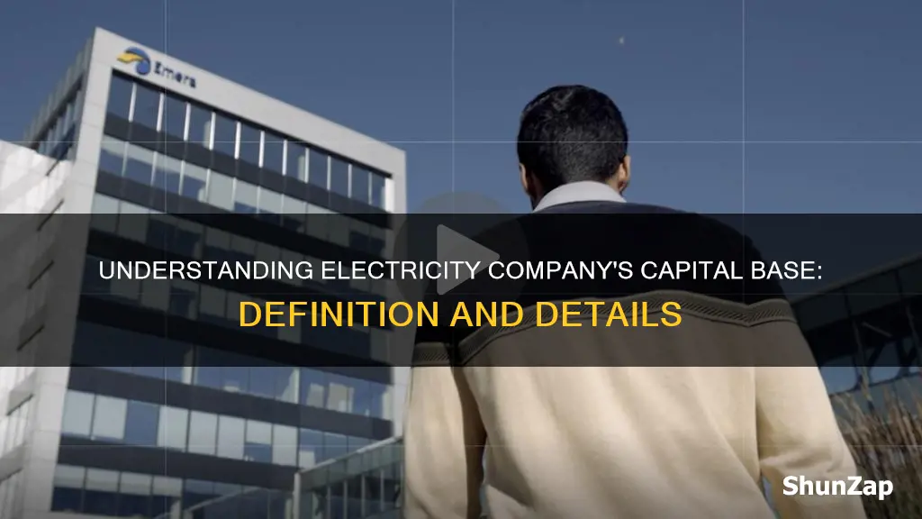 what is capital base in electricity company