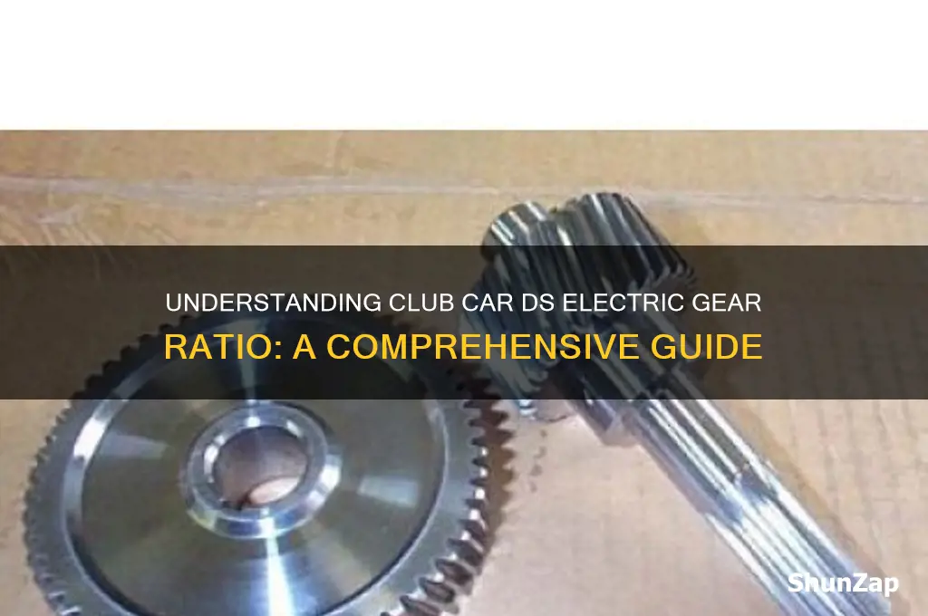 what is club car ds electric gear ratio