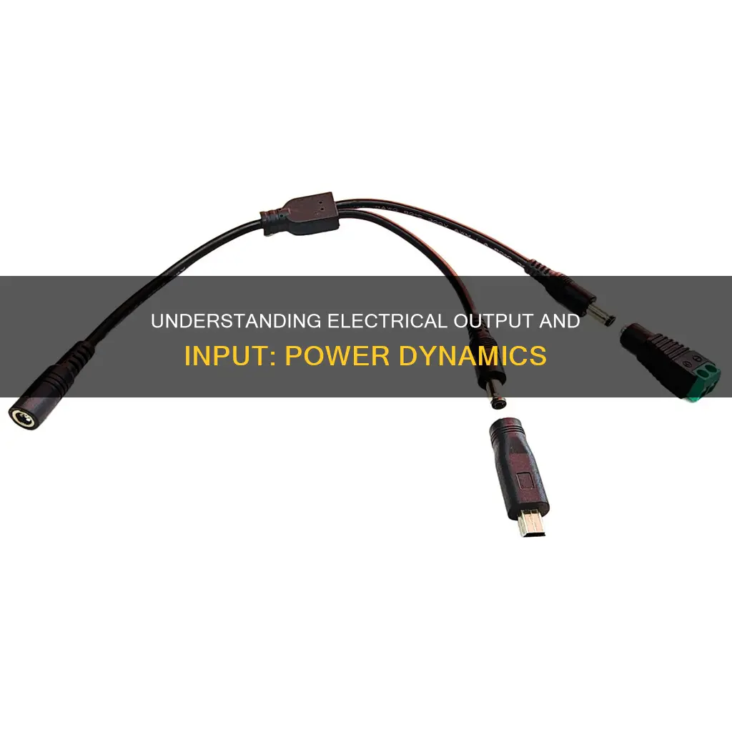 what is considered electrical output vs input