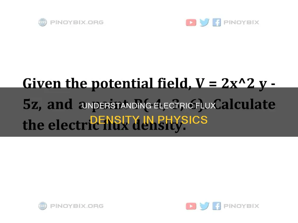 what is electric flux density in physics