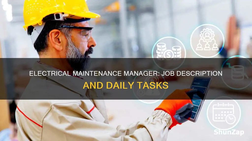 what is electrical maintenance manager job description