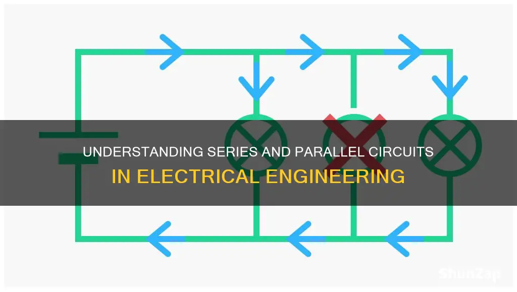 what is electrical series and parallel circuits