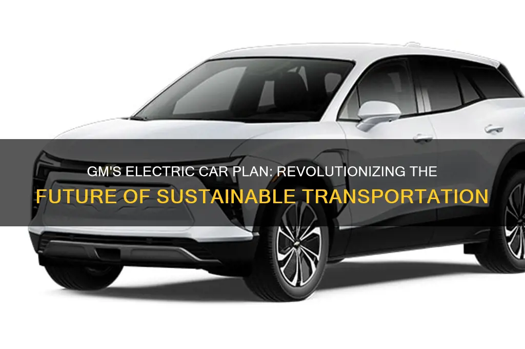what is gm electric car plan