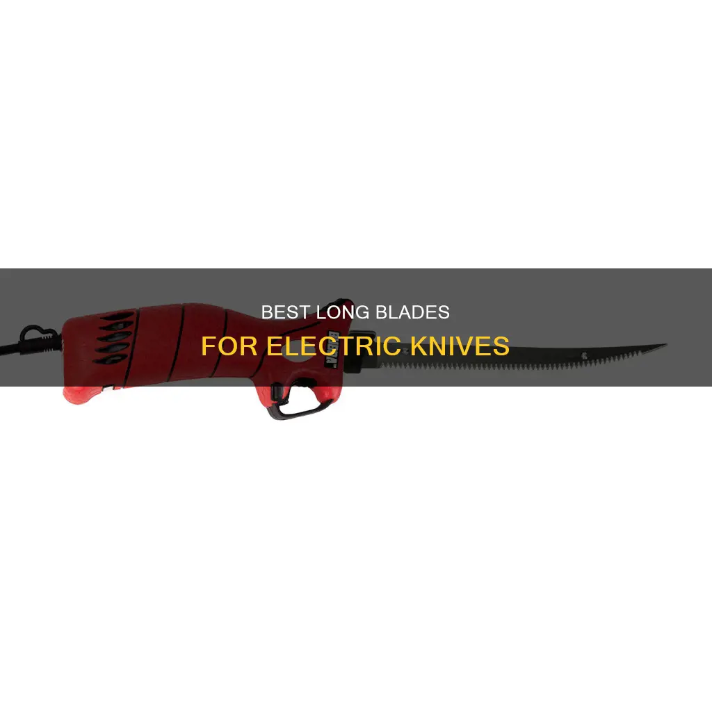 what is longest blade for electric knife