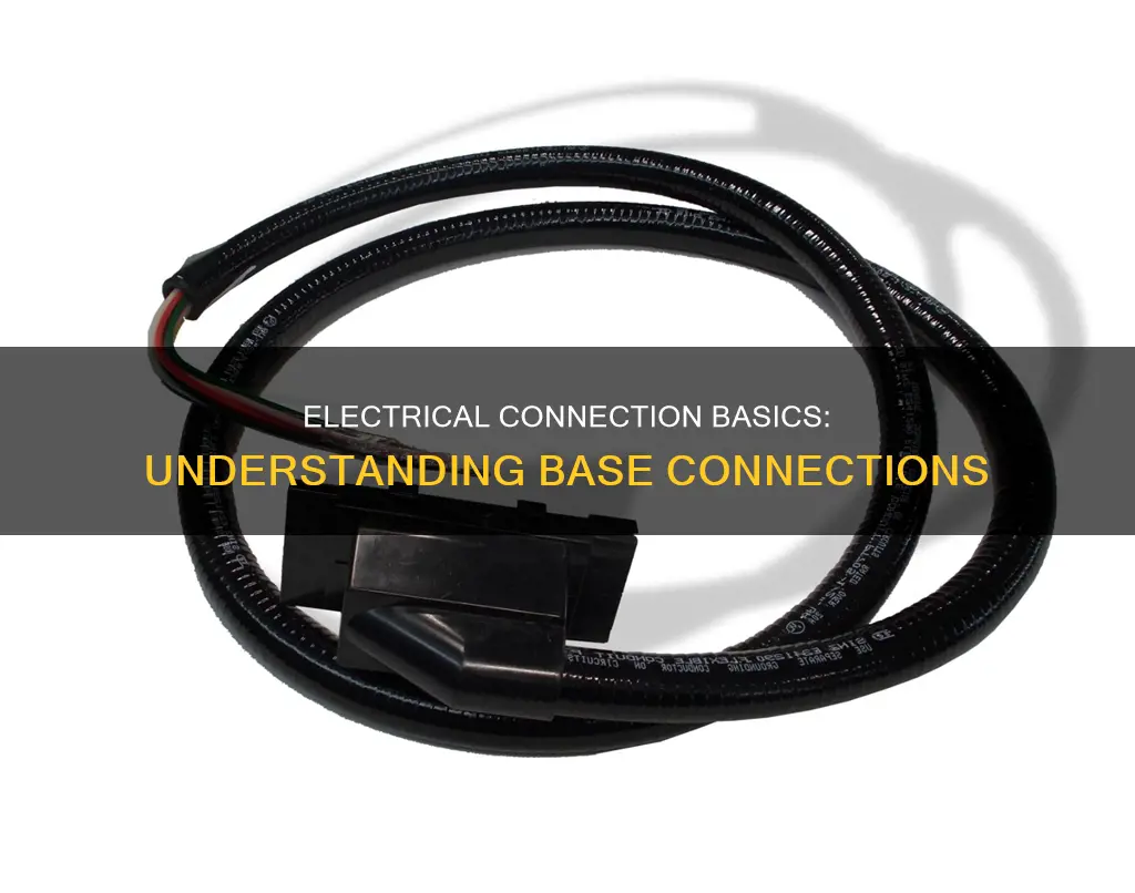 what is mean by base electrical connection