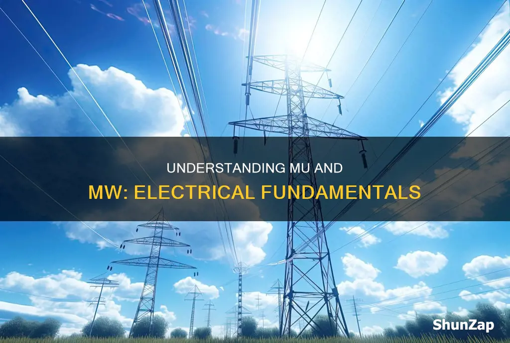 what is mu and mw in electricity