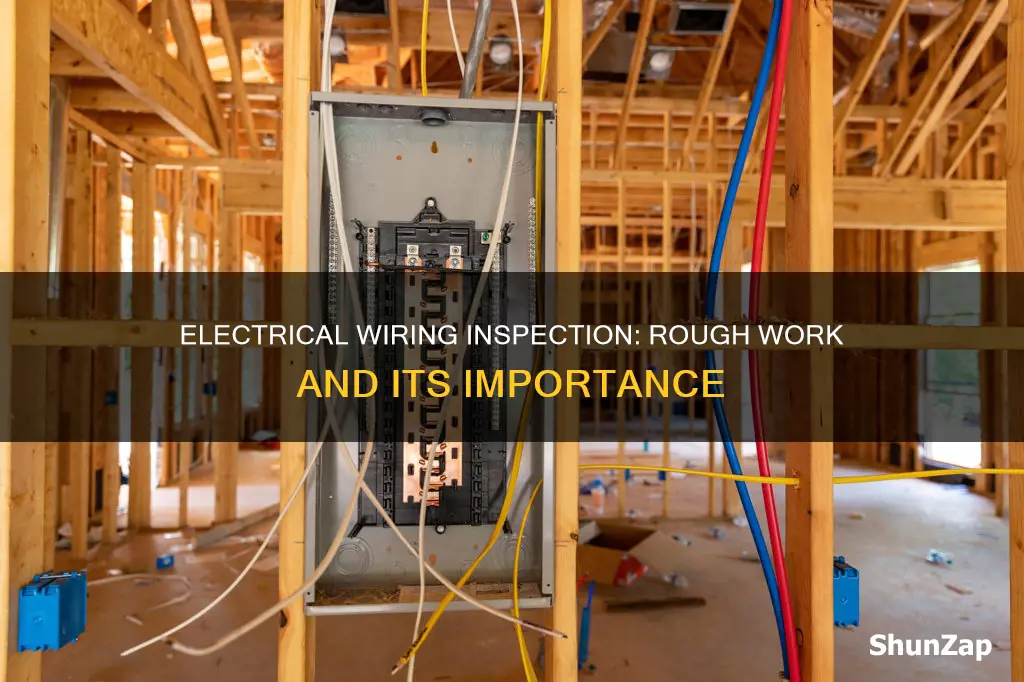 what is rough in electrical wiring inspection