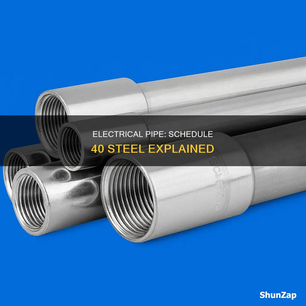 what is schedule 40 steel electrical pipe