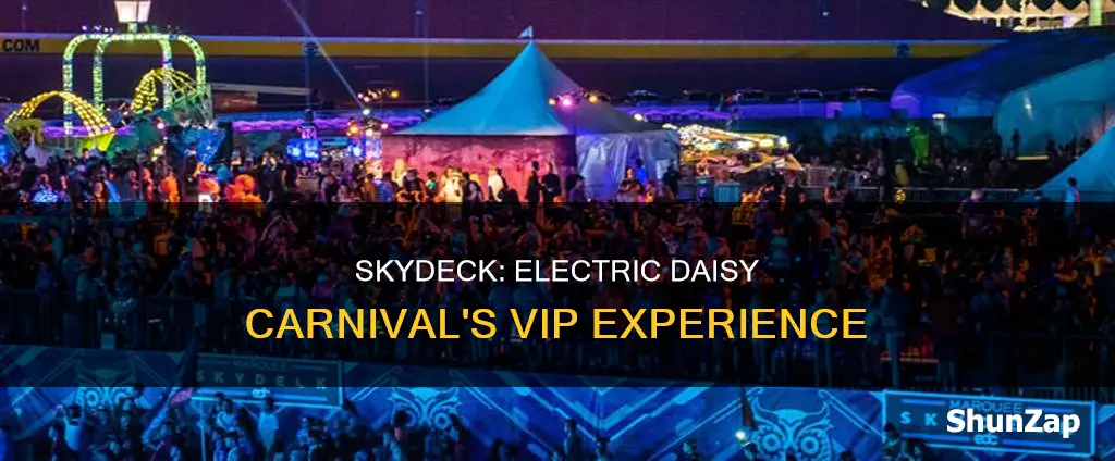 what is skydeck at electric daisy festival