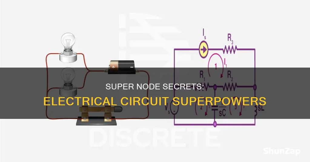 what is super node in electrical circuit