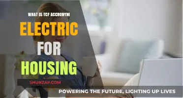 TCF Housing: Electric Acronym Explained