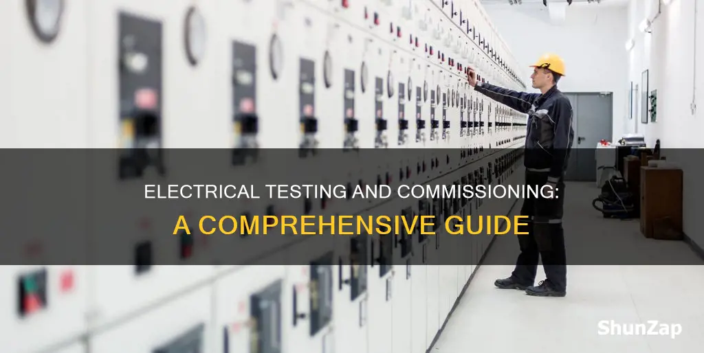 what is testing and commissioning in electrical