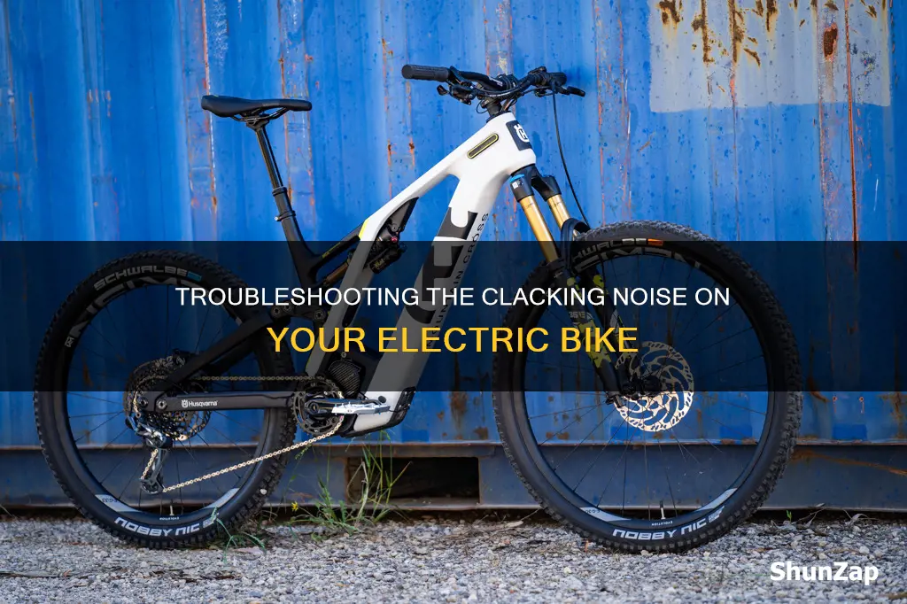 what is that clacking noise on my electric bike