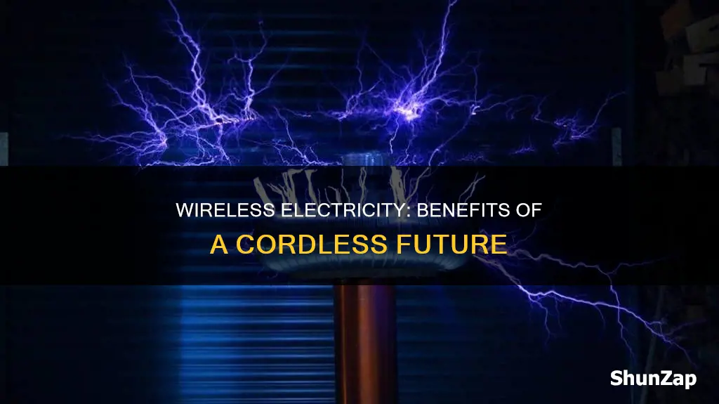 what is the advantage of wireless electricity