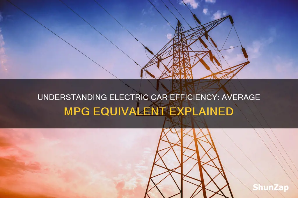 what is the average mpg equivalent of an electric car