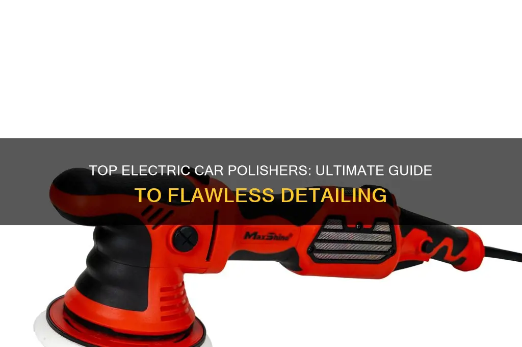 what is the best electric car polisher