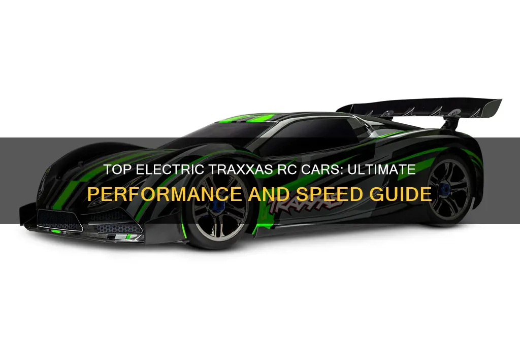 what is the best electric traxxas rc car