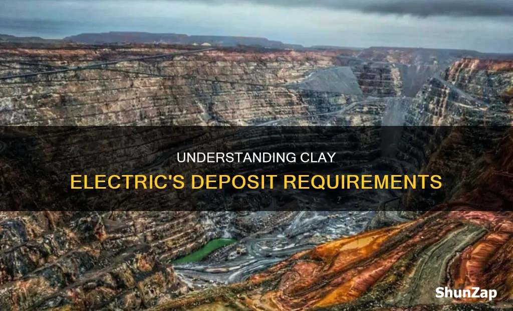 what is the deposit on clay electric