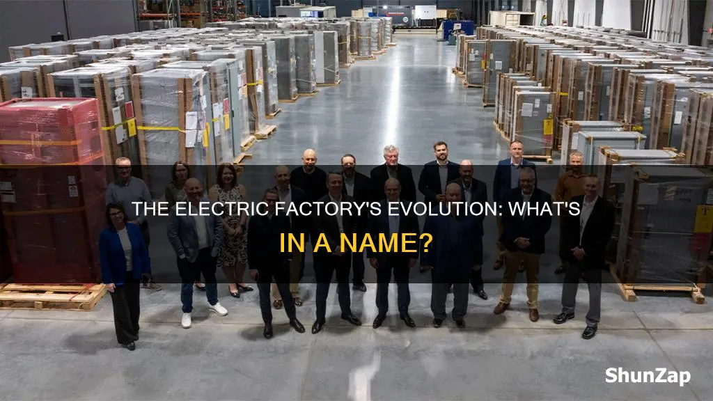 what is the electric factory called now