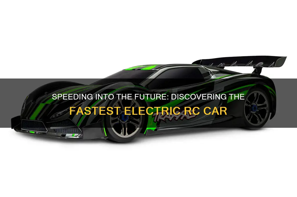 what is the fastest electric remote control car