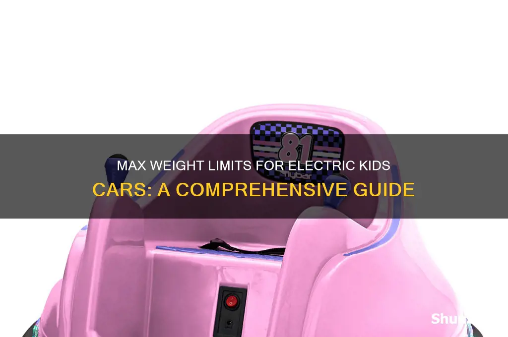 what is the max weight electric kids cars