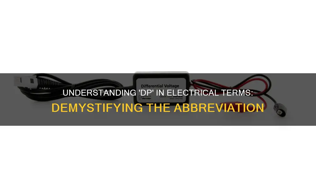 what is the meaning of dp in electrical