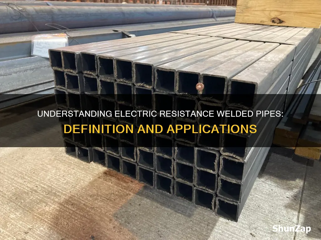 what is the meaning of electric resistance welded pipe