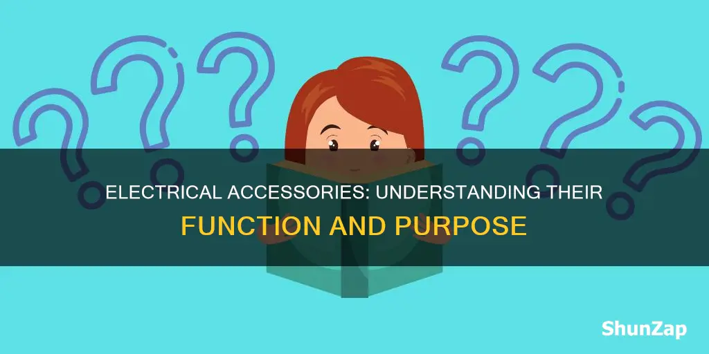what is the meaning of electrical accessories